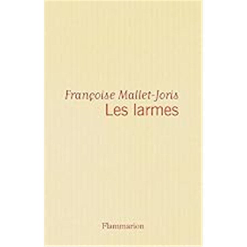 LARMES LES T.1 Auteur(s): MALLET-JORIS Francoise