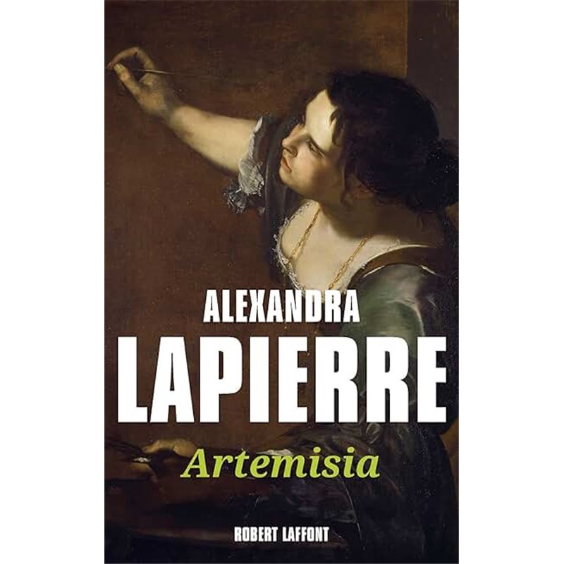 Artémisia un duel pour l'immortalité Auteur(s): LAPIERRE Alexandra Artémisia un duel pour l'immortalité Auteur(s): LAPIERRE Alexandra