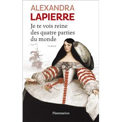 Je te vois reine des quatre parties du monde Auteur(s): LAPIERRE Alexandra