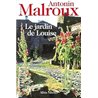 JARDIN DE LOUISE LE Auteur(s): MALROUX Antonin