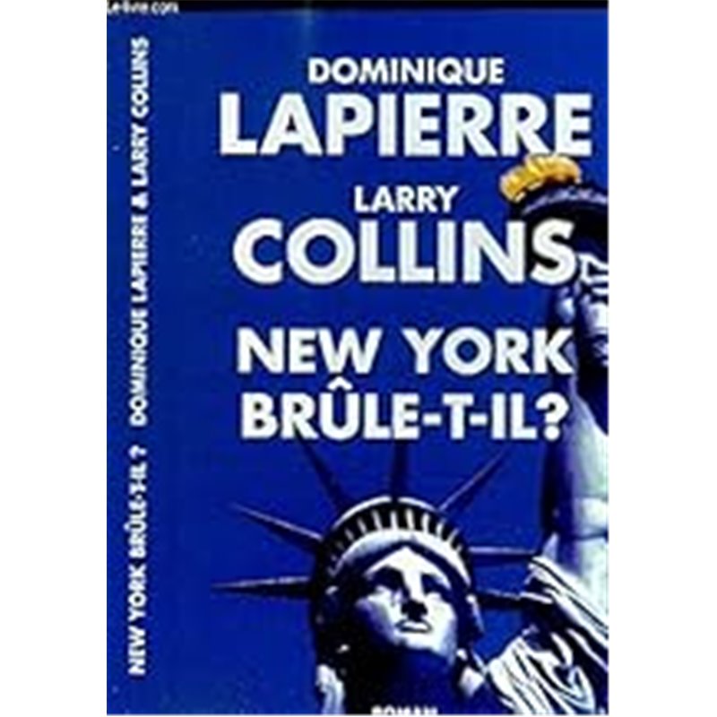 New york brûle-t-il ? Auteur(s): LAPIERRE Dominique New york brûle-t-il ? Auteur(s): LAPIERRE Dominique