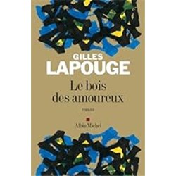 Bois des amoureux le Auteur(s): LAPOUGE Gilles