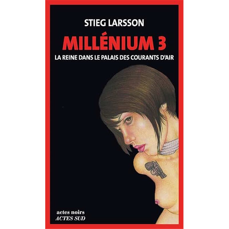 Reine dans le Palais des courants d'air la T.3 Auteur(s): LARSSON Stieg Reine dans le Palais des courants d'air la T.3 Auteur(s): LARSSON Stieg