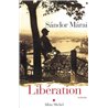 LIBERATION Auteur(s): MARAI Sandor
