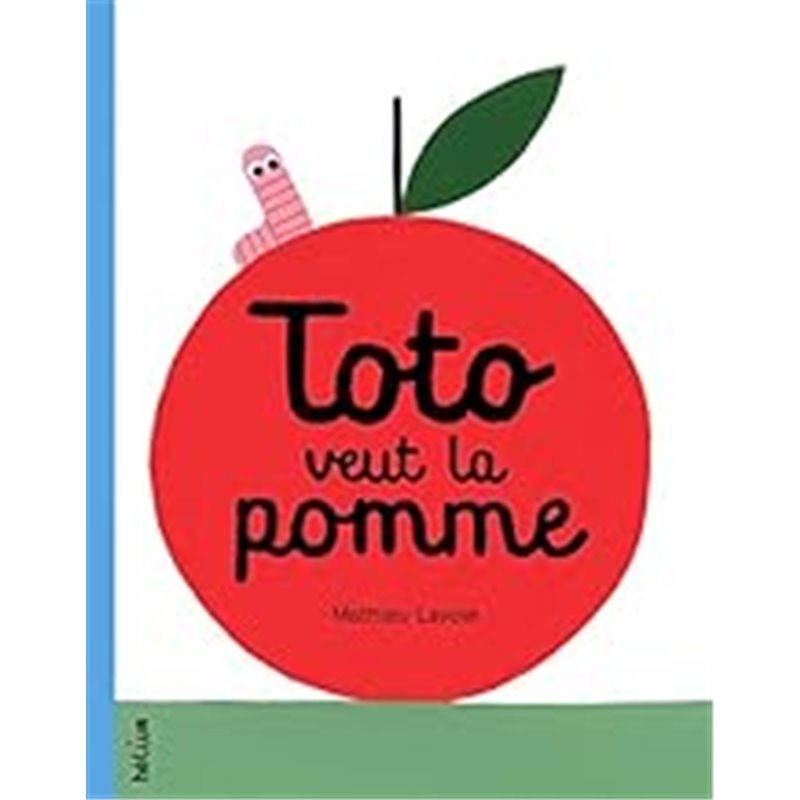 Toto veut la pomme Auteur(s): LAVOIE Mathieu Toto veut la pomme Auteur(s): LAVOIE Mathieu