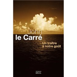 TraÃ®tre Ã  notre goÃ»t un Auteur(s): LE CARRE John