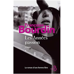 ANNEES PASSION LES Auteur(s): BOURDIN Francoise