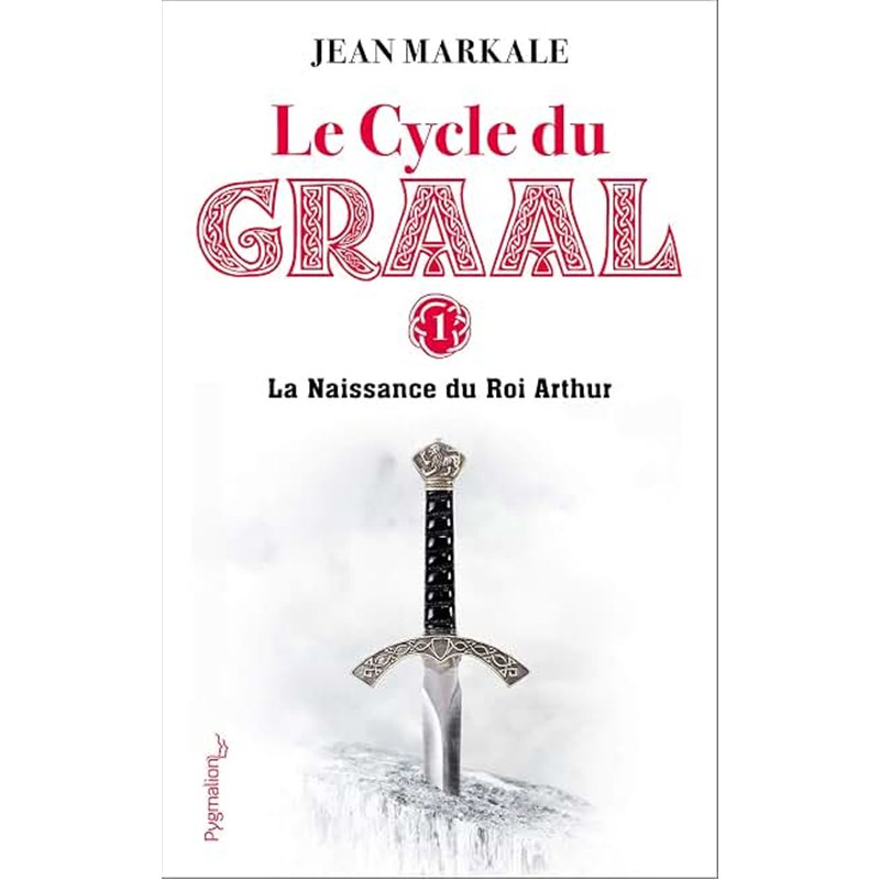 NAISSANCE DU ROI ARTHUR LA T.1 Auteur(s): MARKALE Jean