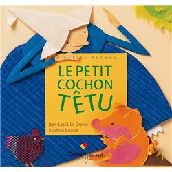 Petit cochon tÃªtu le Auteur(s): LE CRAVER Jean-Louis