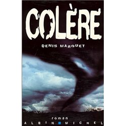 COLERE Auteur(s): MARQUET Denis