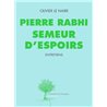 Pierre rabhi semeur d'espoir Auteur(s): LE NAIRE Olivier