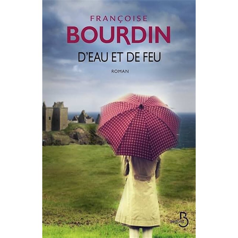 D'EAU ET DE FEU Auteur(s): BOURDIN Francoise