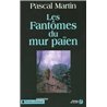 FANTÔMES DU MUR PAIEN LES Auteur(s): MARTIN Pascal