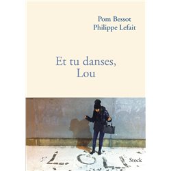 Et tu danses Lou Auteur(s): LEFAIT Philippe