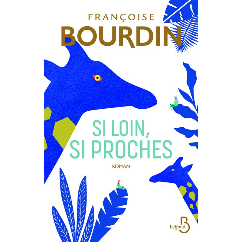 SI LOIN SI PROCHES Auteur(s): BOURDIN Francoise