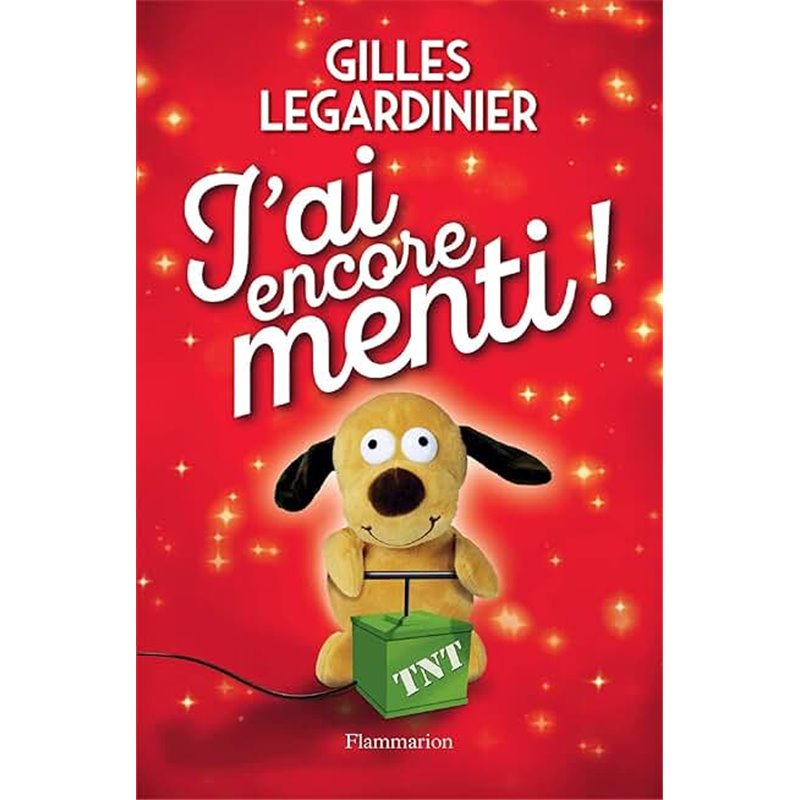 J'ai encore menti ! Auteur(s): LEGARDINIER Gilles J'ai encore menti ! Auteur(s): LEGARDINIER Gilles