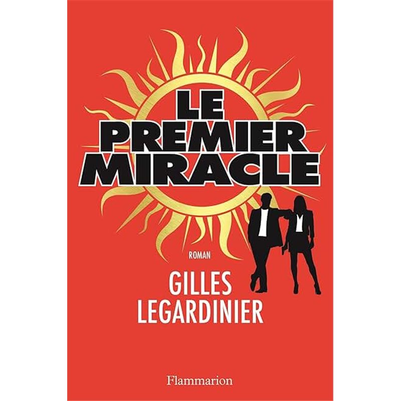 Premier miracle le Auteur(s): LEGARDINIER Gilles Premier miracle le Auteur(s): LEGARDINIER Gilles