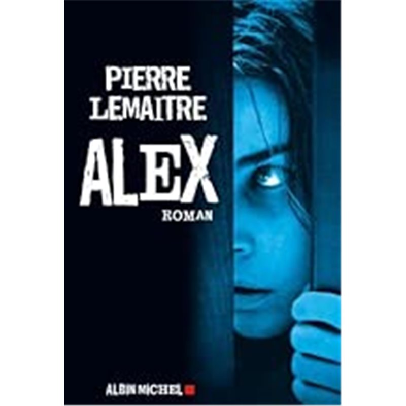 Alex Auteur(s): LEMAITRE Pierre Alex Auteur(s): LEMAITRE Pierre
