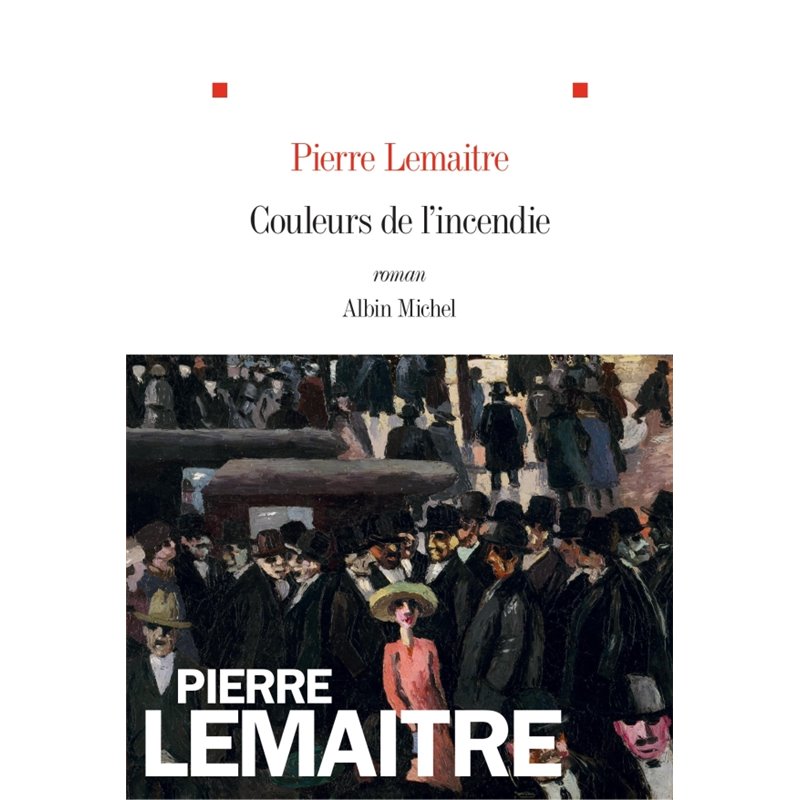 Couleurs de l'incendie (T2) T.2 Auteur(s): LEMAITRE Pierre Couleurs de l'incendie (T2) T.2 Auteur(s): LEMAITRE Pierre
