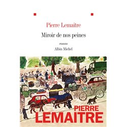 Miroir de nos peines (T3) T.3 Auteur(s): LEMAITRE Pierre