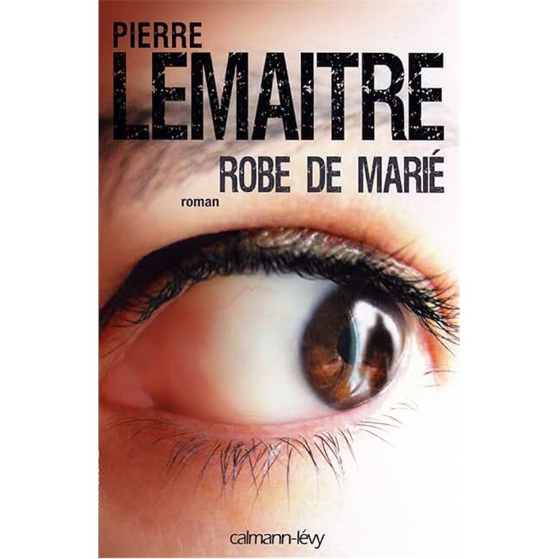Robe de marié Auteur(s): LEMAITRE Pierre Robe de marié Auteur(s): LEMAITRE Pierre