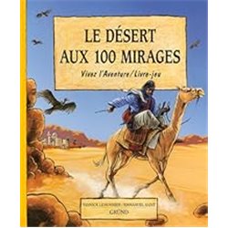 DÃ©sert aux 100 mirages le Auteur(s): LEMONNIER Yannick