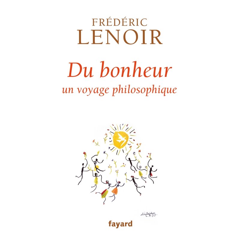 Du bonheur Auteur(s): LENOIR Frederic Du bonheur Auteur(s): LENOIR Frederic