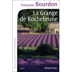 GRANGE DE ROCHEBRUNE LA Auteur(s): BOURDON Francoise