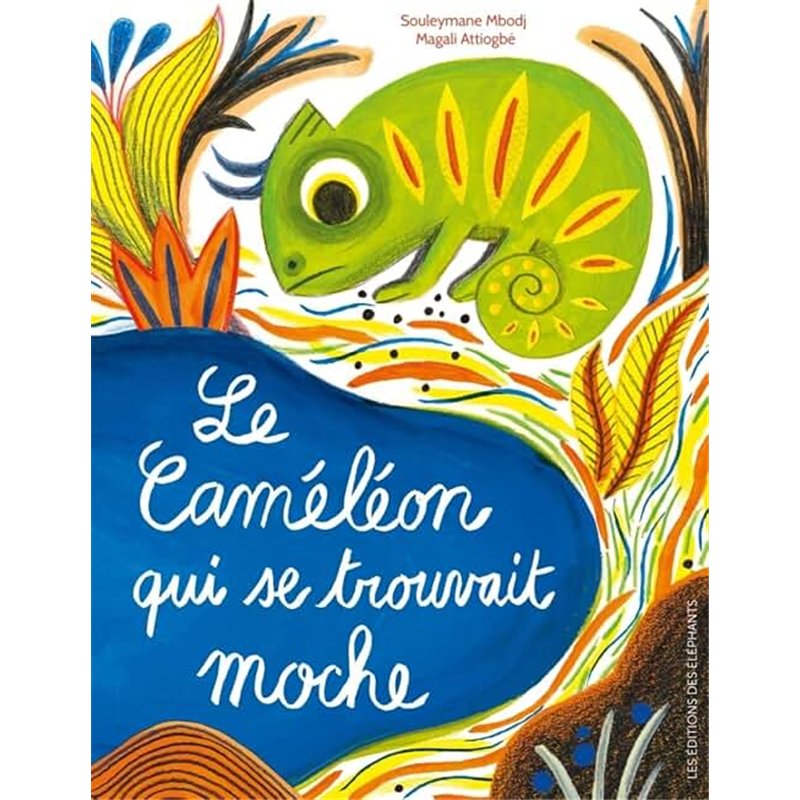 CAMELEON QUI SE TROUVAIT MOCHE LE Auteur(s): MBODJ Souleymane