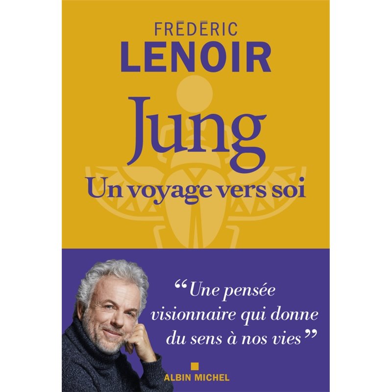 Jung un voyage vers soi Auteur(s): LENOIR Frederic