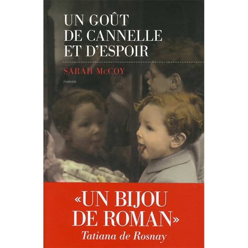 GOÛT DE CANNELLE ET D'ESPOIR UN Auteur(s): MC COY Sarah