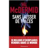 SANS LAISSER DE TRACES Auteur(s): MC Dermid