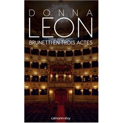 Brunetti en trois actes Auteur(s): LEON Donna