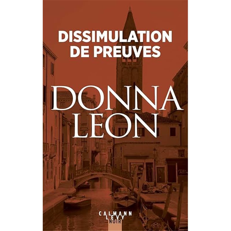 Dissimulation de preuves Auteur(s): LEON Donna Dissimulation de preuves Auteur(s): LEON Donna