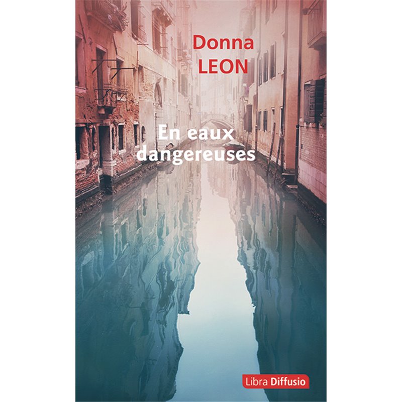 En eaux dangereuses Auteur(s): LEON Donna En eaux dangereuses Auteur(s): LEON Donna