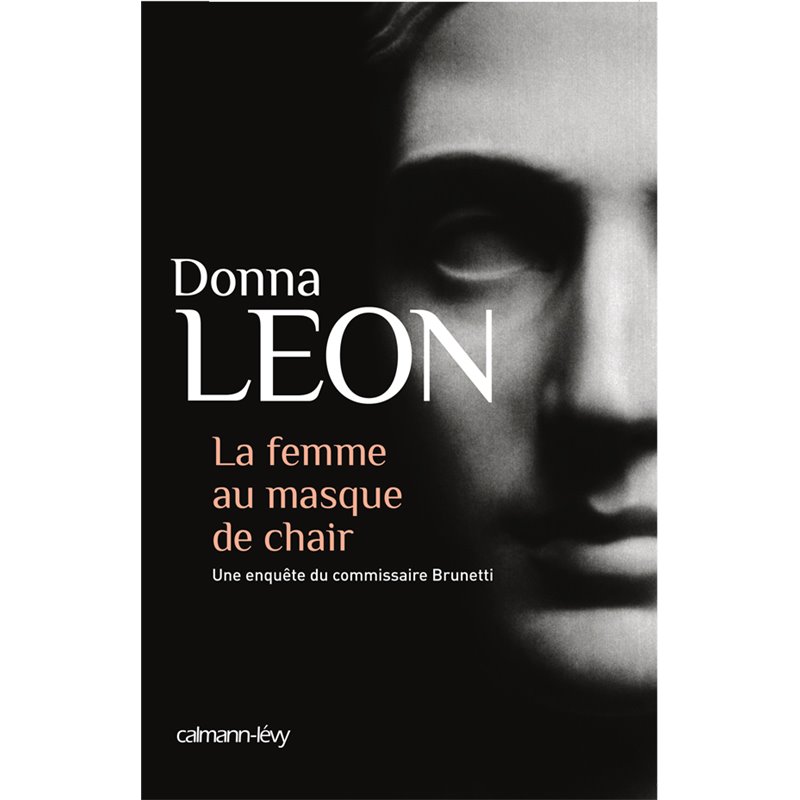 Femme au masque de chair la Auteur(s): LEON Donna Femme au masque de chair la Auteur(s): LEON Donna