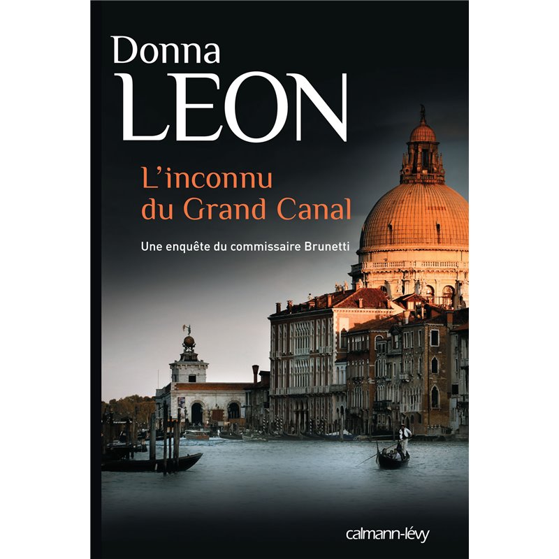 Inconnu du Grand Canal l' Auteur(s): LEON Donna Inconnu du Grand Canal l' Auteur(s): LEON Donna
