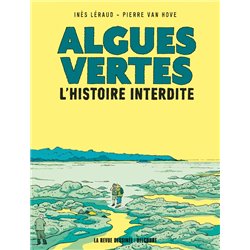 Algues vertes l'histoire interdite Auteur(s): LERAUD Ines