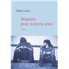 Requiem pour la jeune amie Auteur(s): LEROY Gilles