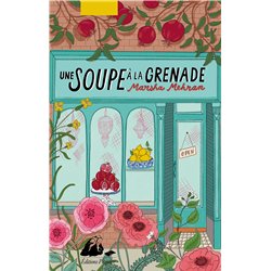 SOUPE A LA GRENADE UNE Auteur(s): MEHRAN Marsha