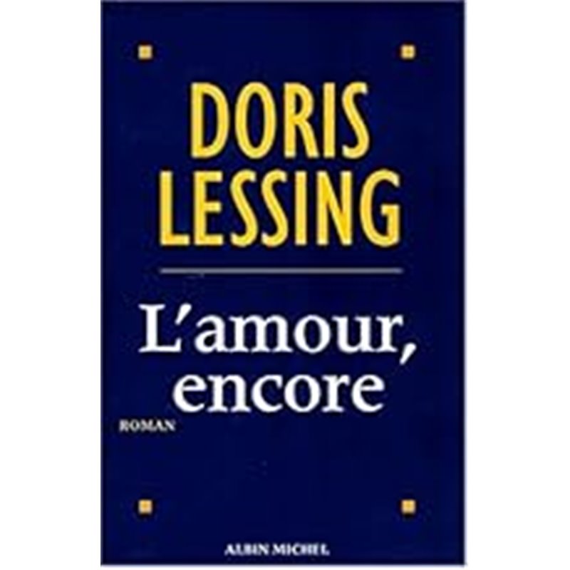 Amour encore l' Auteur(s): LESSING Doris Amour encore l' Auteur(s): LESSING Doris