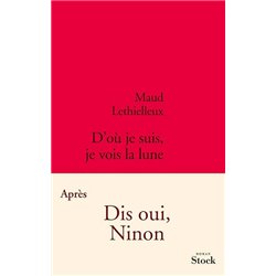 D'oÃ¹ je suis je vois la lune Auteur(s): LETHIELLEUX Maud