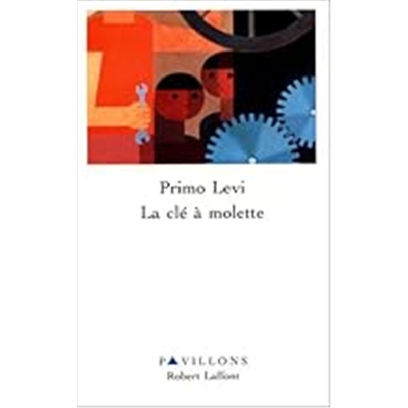Cle a molette la Auteur(s): LEVI Primo Cle a molette la Auteur(s): LEVI Primo