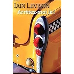 ArrÃªtez-moi lÃ  ! Auteur(s): LEVISON Iain