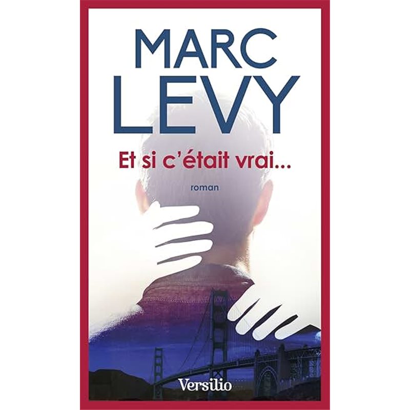 Et si c'était vrai... Auteur(s): LEVY Marc Et si c'était vrai... Auteur(s): LEVY Marc