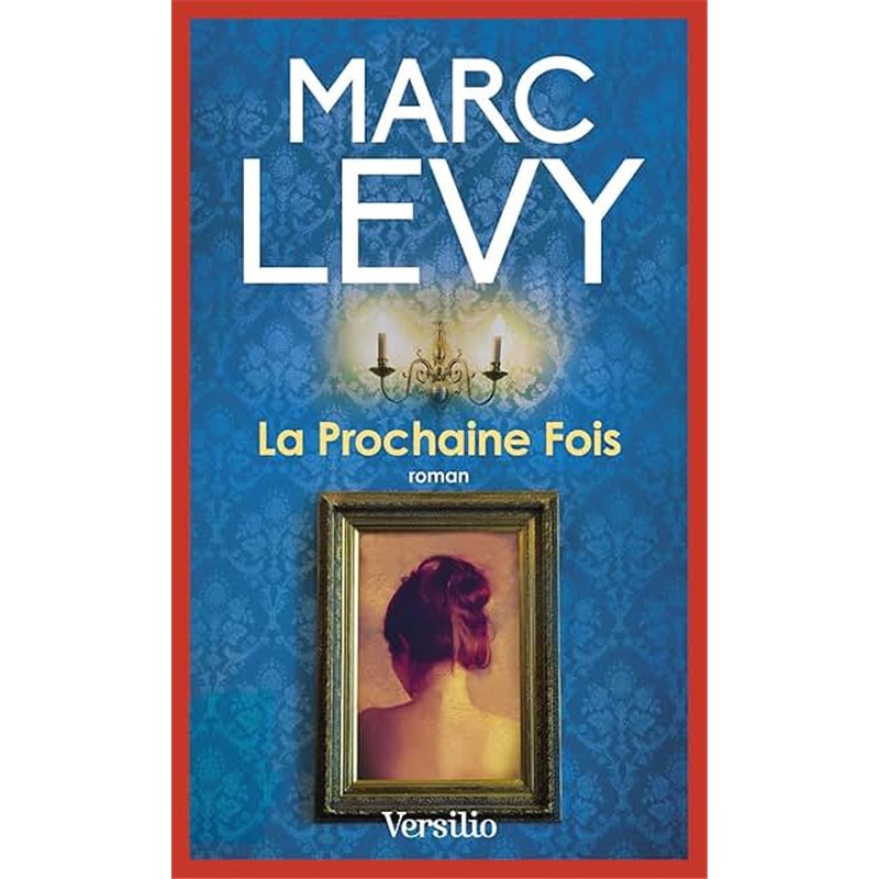 Prochaine fois la Auteur(s): LEVY Marc Prochaine fois la Auteur(s): LEVY Marc