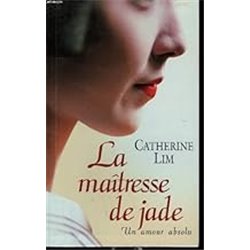 Maitresse de jade la Auteur(s): LIM Catherine