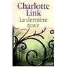 DerniÃ¨re trace la Auteur(s): LINK Charlotte