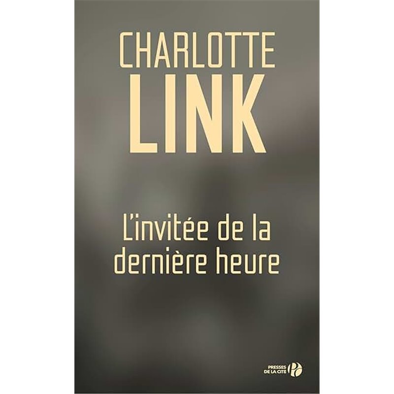 Invité de la dernière heure l' Auteur(s): LINK Charlotte Invité de la dernière heure l' Auteur(s): LINK Charlotte