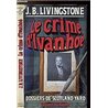 Crime d'Ivanhoe le Auteur(s): LIVINGSTONE J. B.